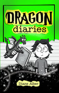 Cover Image for Dragon Diaries: (Dragon Diaries-Dyslexia-Friendly, Funny, Illustrated Chapter Books for Kids Ages 6-10) -- Diane Alber, Paperback