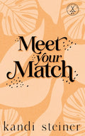 Cover Image for Meet Your Match: Special Edition -- Kandi Steiner, Paperback