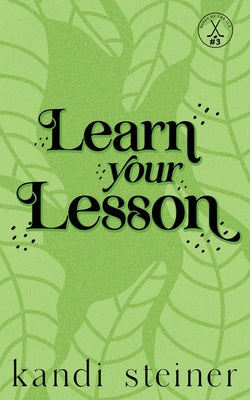 Cover Image for Learn Your Lesson: Special Edition -- Kandi Steiner, Paperback