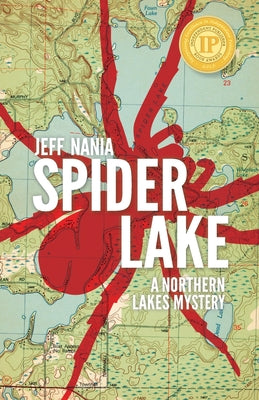 Cover Image for Spider Lake: A Northern Lakes Mystery -- Jeff Nania, Paperback