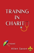 Cover Image for Training in Charity -- Allen Saxon, Paperback