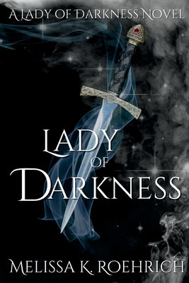 Cover Image for Lady of Darkness -- Melissa K. Roehrich, Paperback