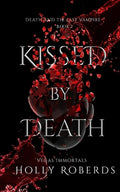 Cover Image for Kissed by Death -- Holly Roberds, Paperback