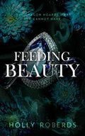 Cover Image for Feeding Beauty -- Holly Roberds, Paperback