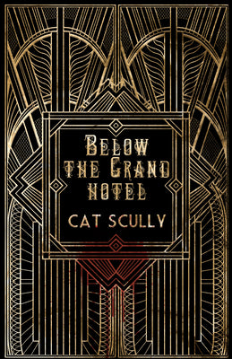 Cover Image for Below the Grand Hotel -- Cat Scully, Paperback