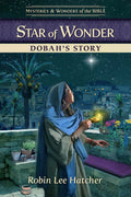 Cover Image for Star of Wonder: Dobah's Story -- Robin Lee Hatcher, Paperback