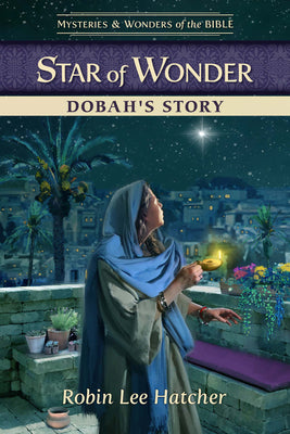 Cover Image for Star of Wonder: Dobah's Story -- Robin Lee Hatcher, Paperback