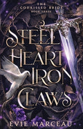 Cover Image for Steel Heart Iron Claws -- Evie Marceau, Paperback