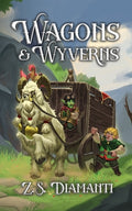 Cover Image for Wagons & Wyverns: A Cozy Fantasy (Fables of Finlestia) -- Z. S. Diamanti, Paperback