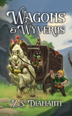 Cover Image for Wagons & Wyverns: A Cozy Fantasy (Fables of Finlestia) -- Z. S. Diamanti, Paperback