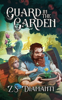 Cover Image for Guard in the Garden: A Cozy Fantasy -- Z. S. Diamanti, Paperback