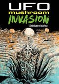 Cover Image for UFO Mushroom Invasion -- Marina Shirakawa, Paperback