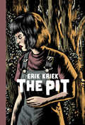 Cover Image for The Pit -- Erik Kriek, Hardcover