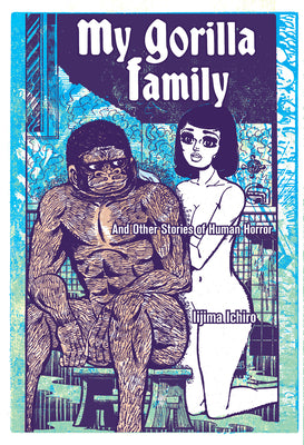 Cover Image for My Gorilla Family -- Ichiro Iijima, Paperback