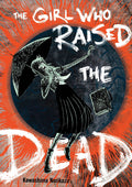 Cover Image for The Girl Who Raised the Dead -- Norikazu Kawashima, Paperback