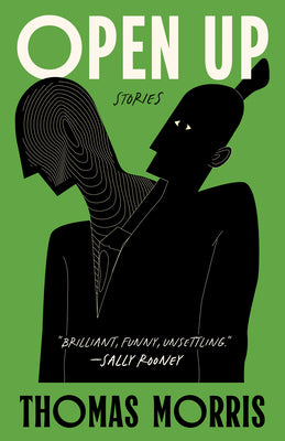 Cover Image for Open Up: Stories -- Thomas Morris, Hardcover