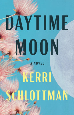 Cover Image for Daytime Moon -- Kerri Schlottman, Hardcover