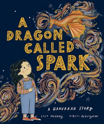 Cover Image for A Dragon Called Spark: A Hanukkah Story -- Lily Murray, Hardcover