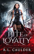 Cover Image for Bite of Loyalty -- R. L. Caulder, Paperback