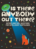 Cover Image for Is There Anybody Out There?: Interplanetary Questions for Intelligent Earthlings -- Ellen Duthie, Hardcover