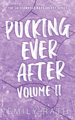 Cover Image for Pucking Ever After: Vol 2 -- Emily Rath, Paperback