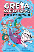 Cover Image for Greta Whiteshark Meets the Mermaids -- Patrick Baggatta, Paperback