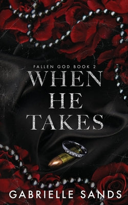 Cover Image for When He Takes -- Gabrielle Sands, Paperback