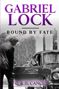 Cover Image for Gabriel Lock: Bound by Fate -- D. &. H. Cancio, Paperback