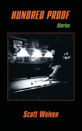 Cover Image for Hundred Proof: Stories -- Scott Wolven, Hardcover