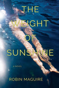 Cover Image for The Weight of Sunshine -- Robin Maguire, Paperback