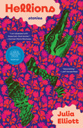 Cover Image for Hellions: Stories -- Julia Elliott, Paperback