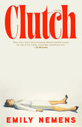Cover Image for Clutch -- Emily Nemens, Hardcover