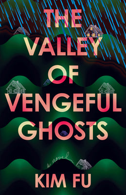 Cover Image for The Valley of Vengeful Ghosts -- Kim Fu, Paperback