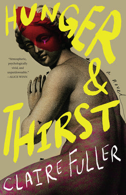 Cover Image for Hunger and Thirst -- Claire Fuller, Hardcover