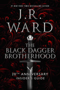 Cover Image for The Black Dagger Brotherhood: 20th Anniversary Insider's Guide -- J. R. Ward, Hardcover
