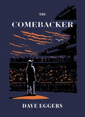 Cover Image for The Comebacker -- Dave Eggers, Hardcover