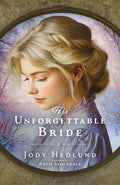 Cover Image for His Unforgettable Bride -- Jody Hedlund, Paperback