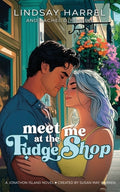 Cover Image for Meet Me at the Fudge Shop -- Lindsay Harrel, Paperback
