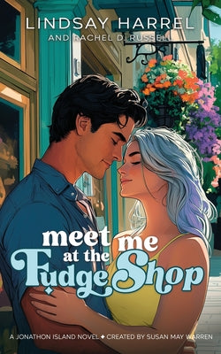 Cover Image for Meet Me at the Fudge Shop -- Lindsay Harrel, Paperback