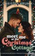 Cover Image for Meet Me at the Christmas Cottage -- Christen Krumm, Paperback