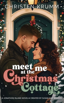 Cover Image for Meet Me at the Christmas Cottage -- Christen Krumm, Paperback