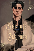 Cover Image for Secrets of Alkrose -- K. M. Moronova, Hardcover
