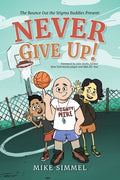 Cover Image for Never Give Up! -- Mike Simmel, Paperback