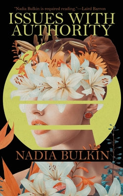 Cover Image for Issues with Authority -- Nadia Bulkin, Paperback