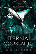 Cover Image for Eternal Moorlands -- Mk Ahearn, Paperback