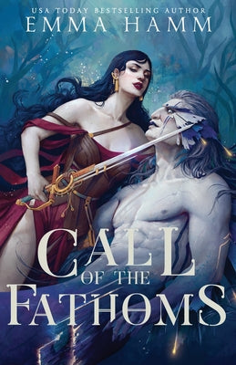 Cover Image for Call of the Fathoms -- Emma Hamm, Paperback