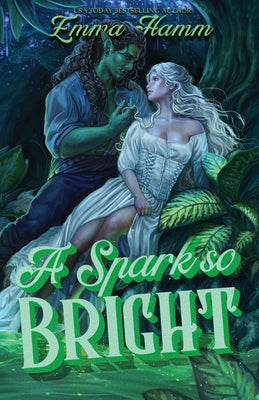 Cover Image for A Spark So Bright -- Emma Hamm, Paperback