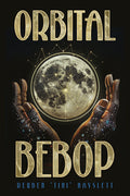 Cover Image for Orbital Bebop -- Reuben Tihi Hayslett, Paperback