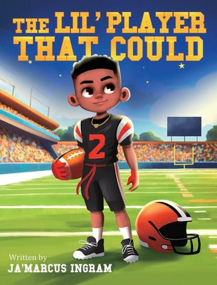Cover Image for The Lil' Player That Could -- Ja'marcus Ingram, Hardcover