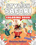 Cover Image for Stylish Safari Coloring Book: The Adventures of Being You -- Christian Benford, Paperback